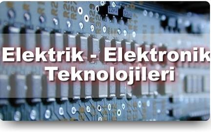 Elektrik Elektronik Teknolojisi Alanı